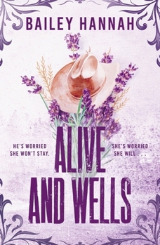 Paperback Alive and Wells: The must-read, small-town spicy cowboy romance that will have you LASSOED Book