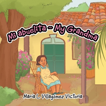 Paperback Mi Abuelita My Grandma Book