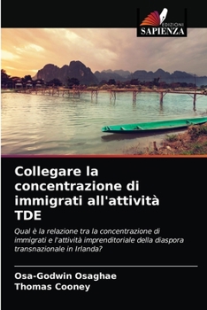 Collegare la concentrazione di immigrati all'attività TDE