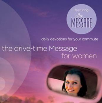 Audio CD The Drive-Time Message for Women: Daily Devotions for Your Commute Book