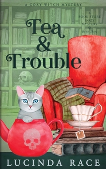 Paperback Tea & Trouble: A Paranormal Witch Cozy Mystery Book