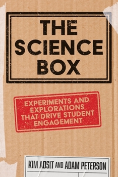 Paperback The Science Box: Experiments and Explorations that Drive Student Engagement Book