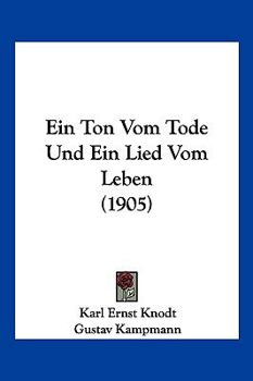 Paperback Ein Ton Vom Tode Und Ein Lied Vom Leben (1905) [German] Book