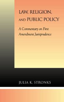 Hardcover Law, Religion, and Public Policy: A Commentary on First Amendment Jurisprudence Book