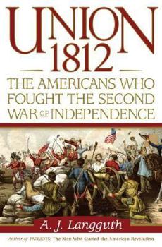 Hardcover Union 1812: The Americans Who Fought the Second War of Independence Book