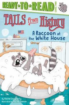 Hardcover A Raccoon at the White House: Ready-To-Read Level 2 Book