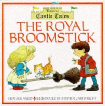 The Royal Broomstick (First Stories)