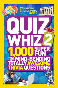 Paperback Quiz Whiz 2: 1,000 Super Fun Mind-Bending Totally Awesome Trivia Questions Book