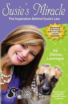 Paperback Susie's Miracle the Inspiration Behind Susie's Law Book