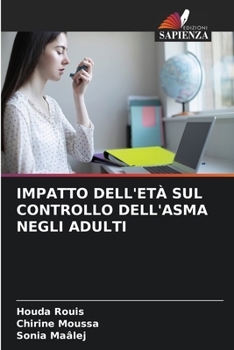 Paperback Impatto Dell'età Sul Controllo Dell'asma Negli Adulti [Italian] Book