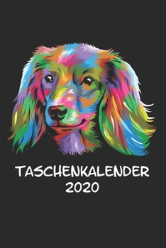 Taschenkalender 2020: Taschenkalender für Sept. 2019 bis Dezember 2020 A5 Terminplaner Wochenplaner Terminkalender Wochenkalender Organizer mit Dackel ... Hundeliebhaber Geschenk (German Edition)