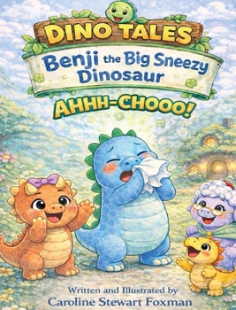 Hardcover Dino Tales: Benji the Big Sneezy Dinosaur Book