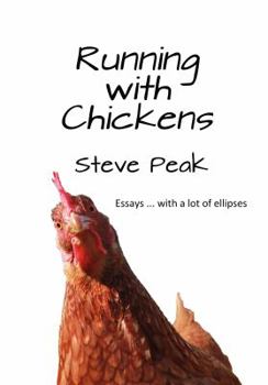Paperback Running with Chickens: essays ... with a lot of ellipses Book