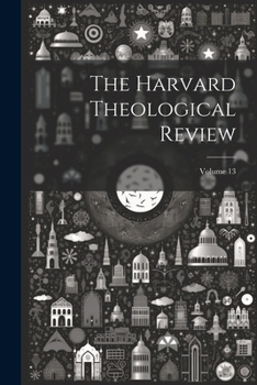 Paperback The Harvard Theological Review; Volume 13 Book