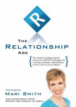 Hardcover The Relationship Age: Creating Profitable Relationships in the World of Social Media Book
