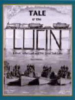 Paperback Tale of the Lucin: A boat, a railroad, and the Great Salt Lake Book