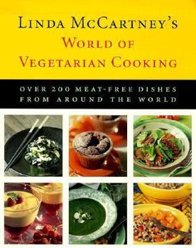 Paperback Linda McCartney's World of Vegetarian Cooking: Over 200 Meat-Free Dishes from Around the World Book