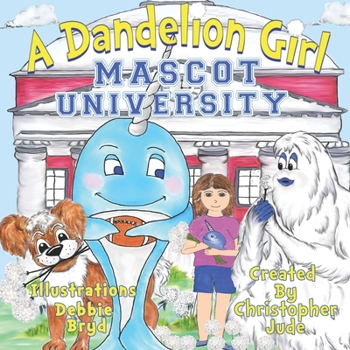 Paperback Mascot University: A Dandelion Girl Book