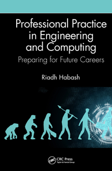Paperback Professional Practice in Engineering and Computing: Preparing for Future Careers Book