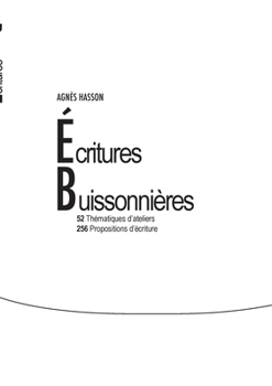 Paperback Écritures buissonnières: 52 thématiques d'ateliers [French] Book