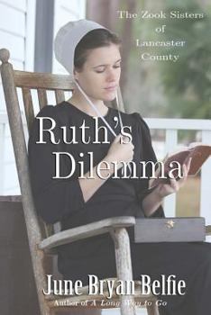 Ruth's Dilemma - Book #1 of the Zook Sisters of Lancaster County