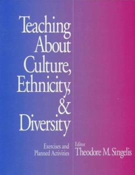 Paperback Teaching about Culture, Ethnicity, and Diversity: Exercises and Planned Activities Book