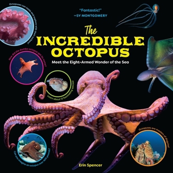 Hardcover The Incredible Octopus: Meet the Eight-Armed Wonder of the Sea Book