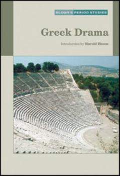 Greek Drama (Bloom's Period Studies) - Book  of the Bloom's Period Studies