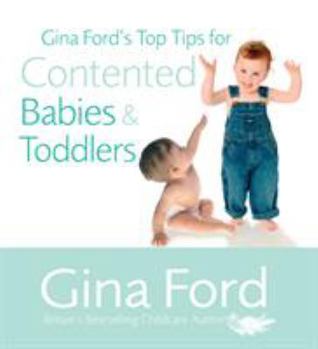 Paperback Gina Ford's Top Tips for Contented Babies and Toddlers Book