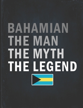 Bahamian The Man The Myth The Legend: Customized Personalized Gift for Coworker  Undated Planner Daily Weekly Monthly Calendar Organizer Journal