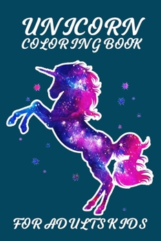 UNICORN Coloring Book for Adults Kids: Best  Adult UNICORN Coloring Book with Magical Animals, Cute Princesses, and Fantasy | 100 Pulse Unique unicorn color book Ever