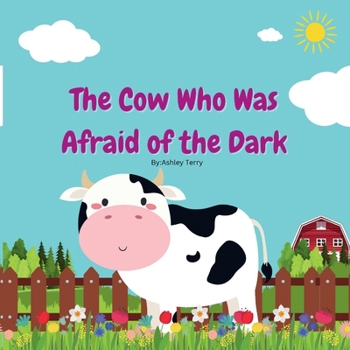 Paperback The Cow Who Was Afraid of the Dark Book