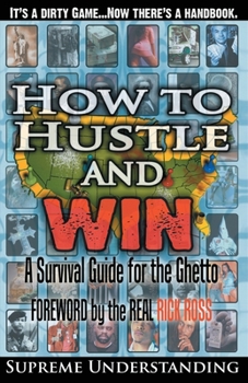 Paperback How To Hustle and Win: A Survival Guide for the Ghetto Book