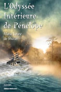 L'Odyssee Interieure de Penelope: Les Rescapes de L'Ouragan Katrina