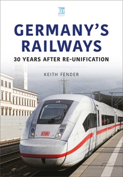 Paperback Germany's Railways: 30 Years After Re-Unification Book