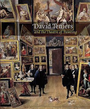 David Teniers and the Theatre of Painting