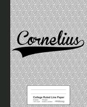 Paperback College Ruled Line Paper: CORNELIUS Notebook Book