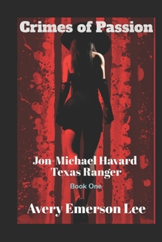 Crimes of Passion: Jon-Michael Havard, Texas Ranger