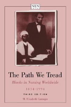 Paperback The Path We Tread: Blacks in Nursing Worldwide, 1854-1994: . Book