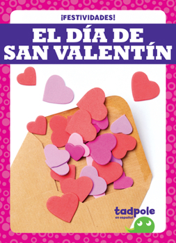 El Día de San Valentín/ Valentine's Day (¡festividades!/ Holiday Fun!)