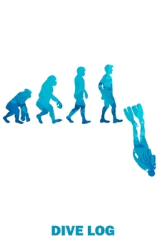 Paperback Dive Log: Taucher Evolution - Detailliertes Taucher Logbuch f?r bis zu 120 Tauchg?nge - Ger?tetauchen Tauchbuch f?r den Open Wat [German] Book