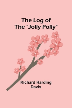 Paperback The Log of the "Jolly Polly" Book