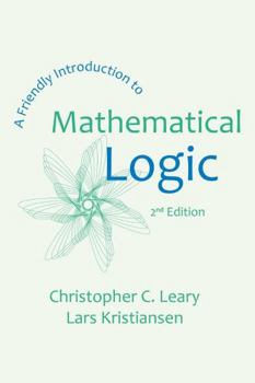 Paperback A Friendly Introduction to Mathematical Logic Book