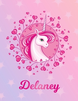 Delaney: Delaney Magical Unicorn Horse Large Blank Pre-K Primary Draw & Write Storybook Paper | Personalized Letter D Initial Custom First Name Cover ... | Use imagination, create tales, be creative