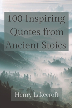 Paperback 100 Inspiring Quotes from Ancient Stoics Book