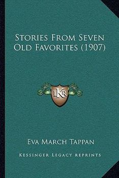 Paperback Stories From Seven Old Favorites (1907) Book