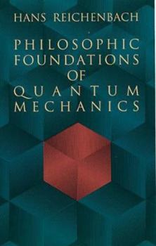 Paperback Philosophic Foundations of Quantum Mechanics Book