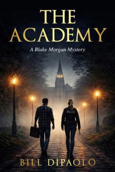 Paperback The Academy: A Blake Morgan Mystery Book