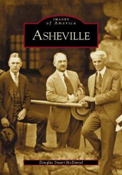 Asheville (Images of America: North Carolina) - Book  of the Images of America: North Carolina