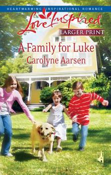 Mass Market Paperback A Family for Luke [Large Print] Book